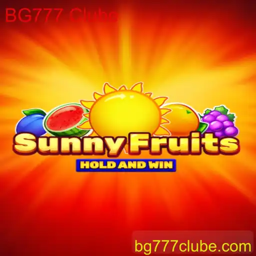 Explorando o Vibrante Mundo de SunnyFruits no BG777 Clube